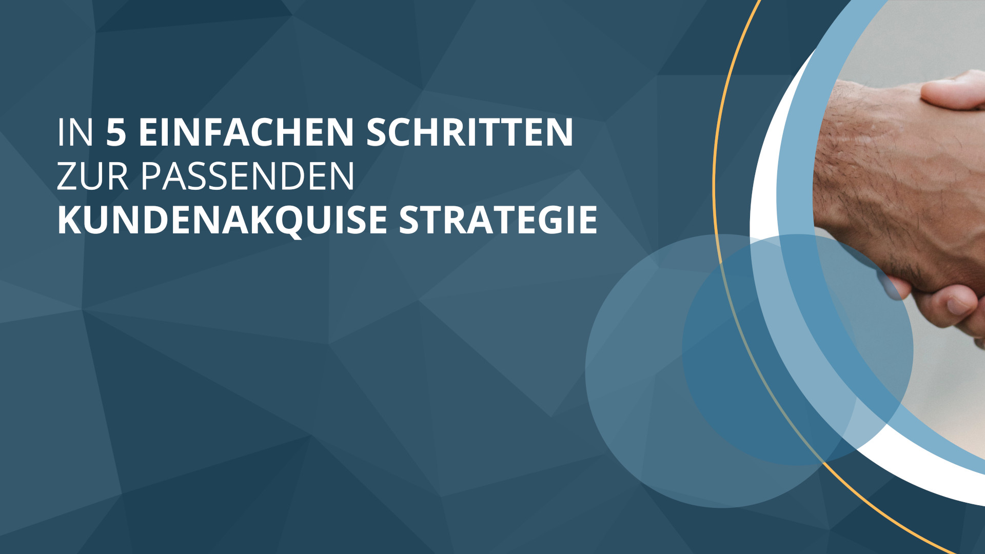 Kundenaquise in 5 einfachen Schritten Kundenaquise in 5 einfachen Schritten